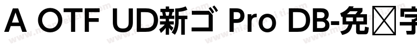 A OTF UD新ゴ Pro DB字体转换